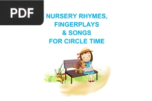 Nursery Rhymes, Fingerplays and Songs for Circle Time