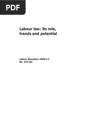 Labour Law: Its role, trends and potential