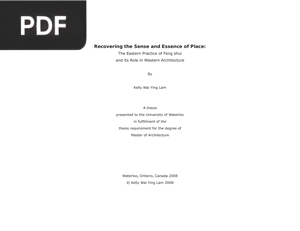 Recovering the Sense and Essence of Place: The Eastern Practice of Feng shui and its Role in Western Architecture