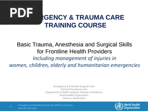 Basic Trauma, Anesthesia and Surgical Skills for Frontline Health Providers (Presentation)