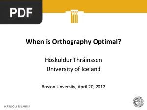 When is Orthography Optimal? (Presentation)