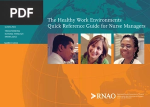 The Healthy Work Environments. Quick Reference Guide for Nurse Managers