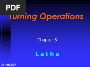 Turning Operations Chapter 5 Lathe (Presentation)