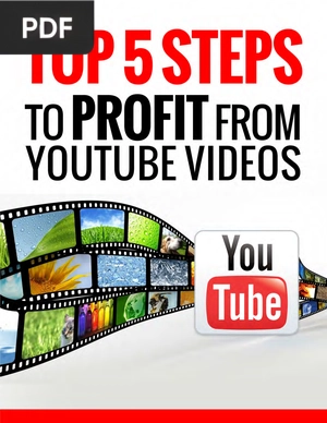 Top 5 Steps to Profit From Youtube Videos