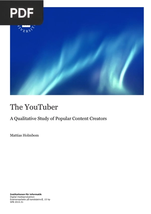 The YouTuber: A Qualitative Study of Popular Content Creators