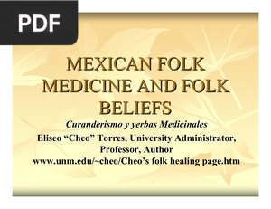 Mexican Folk Medicine and Folk Beliefs (Presentation)