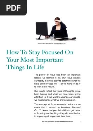 How To Stay Focused On Your Most Important Things In Life