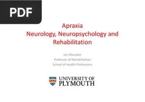 Apraxia Neurology Neuropsychology and Rehabilitation (Presentation)