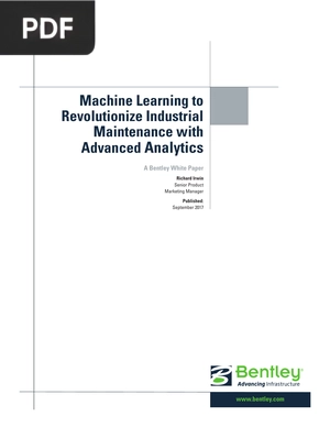 Machine Learning to Revolutionize Industrial Maintenance with Advanced Analytics