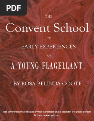 The Convent School, or Early Experiences of A Young Flagellant