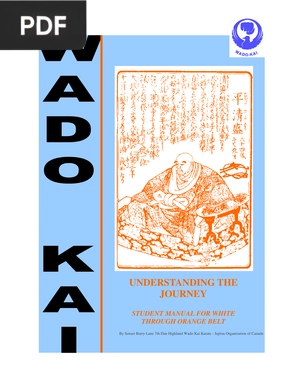 Wado Kai. Understanding the Journey. Student Manual for White Belt to Green Belt