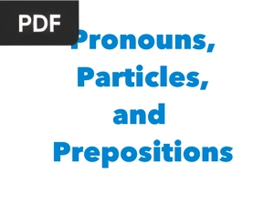 Pronouns, Particles, and Prepositions (Presentation)