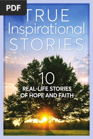 10 Real-Life Stories Of Hope And Faith