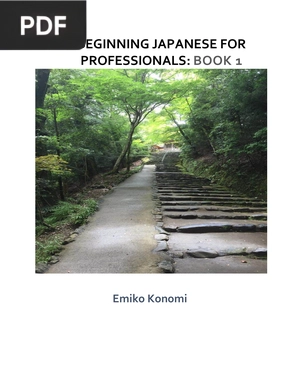 Beginning Japanese For Professionals: Book 1