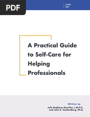 A Practical Guide to Self-Care for Helping Professionals