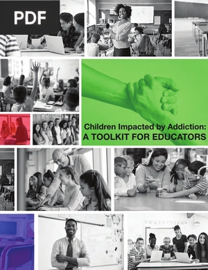 Children Impacted By Addiction-A Toolkit For Educators