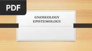 Gnoseology Epistemology (Presentation)