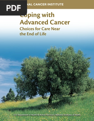 Coping with Advanced Cancer Choices for Care Near the End of Life
