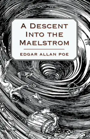 A Descent into the Maelström author Edgar Allan Poe