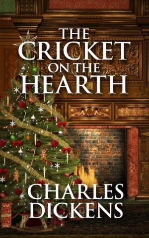 The Cricket on the Hearth author Charles Dickens