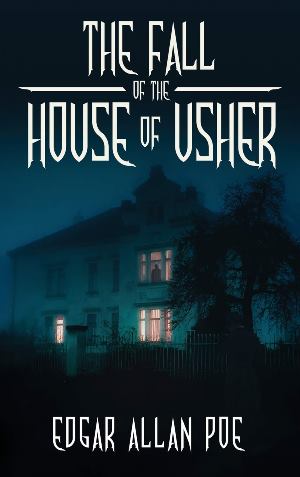 The Fall of the House of Usher author Edgar Allan Poe