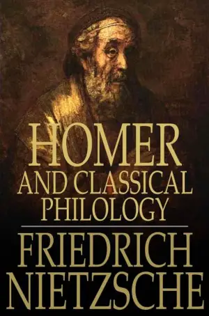Homer and Classical Philology author Friedrich Nietzsche