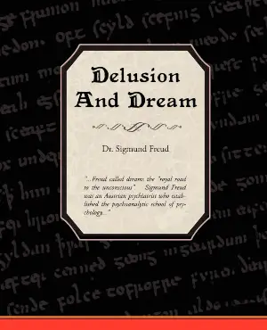 Delusion and Dream in Jensen's Gradiva author Sigmund Freud