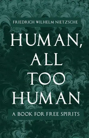 Human, All Too Human author Friedrich Nietzsche