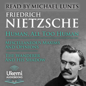 Miscellaneous Maxims and Opinions author Friedrich Nietzsche