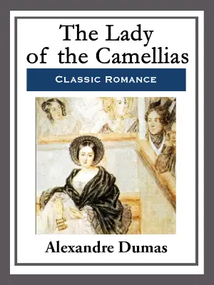 The Lady of the Camellias author Alexandre Dumas
