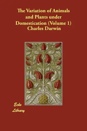 The Variation Of Animals and Plants Under Domestication Vol. I Author Charles Darwin
