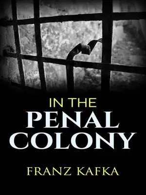 In the Penal Colony author Franz Kafka