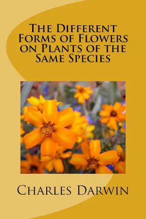 The Different Forms of Flowers on Plants of the Same Species Author Charles Darwin