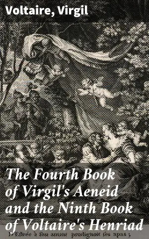 The Fourth Book of Virgil's Aeneid and the Ninth Book of Voltaire's Henriad author Voltaire