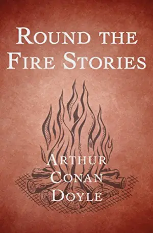 Round the Fire Stories author Sir Arthur Conan Doyle