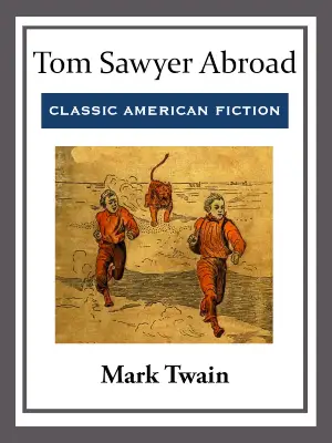 Tom Sawyer Abroad author Mark Twain