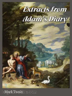 Extracts from Adam_s Diary Author Mark Twain