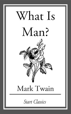 What Is Man? author Mark Twain