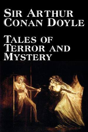 Tales of Terror and Mystery author Sir Arthur Conan Doyle