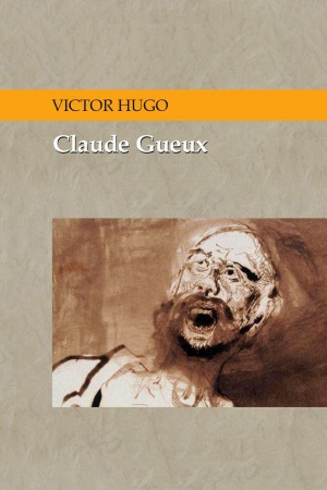 Claude Gueux author Victor Hugo