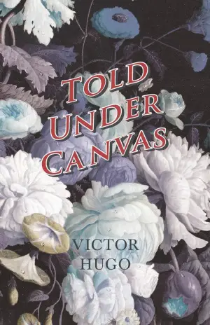 Told Under Canvas author Victor Hugo