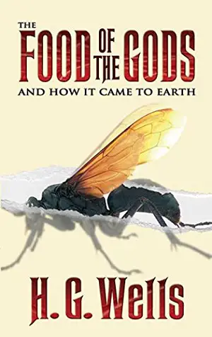 The Food of the Gods and How It Came to Earth author H. G. Wells