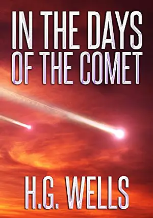 In the Days of the Comet author H. G. Wells