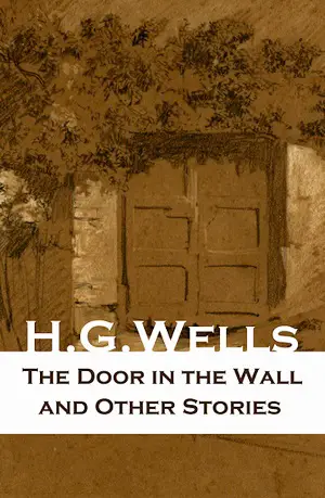 The Door in the Wall And Other Stories author H. G. Wells