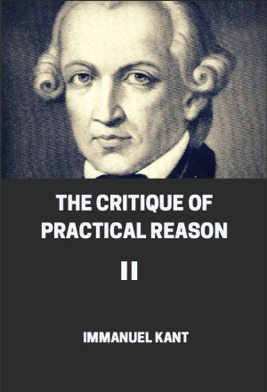 The Critique of Practical Reason II author Immanuel Kant