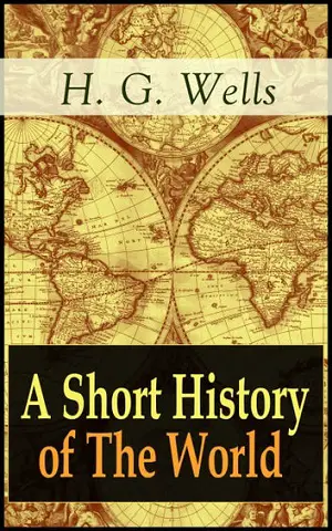 A Short History of the World author H. G. Wells