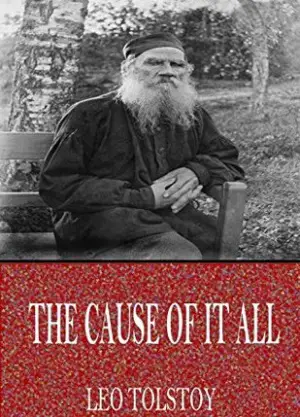 The Cause Of It All author Leo Tolstoy