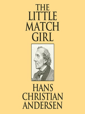 The Little Match Girl author Hans Christian Andersen