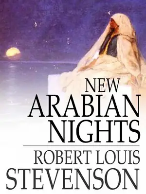New Arabian Nights author Robert Louis Stevenson