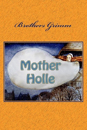 Mother Hulda author Brothers Grimm
